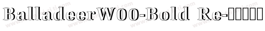 BalladeerW00-Bold Re字体转换